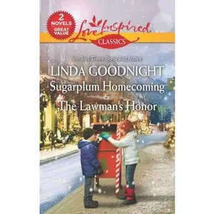 USED-Sugarplum Homecoming & the Lawman's Honor: An Anthology by Goodnight, Linda (Unknown)