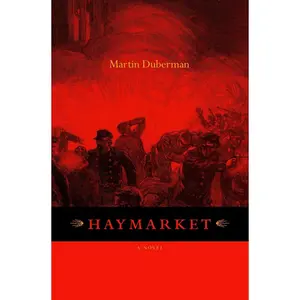 USED-Haymarket by Duberman, Martin (Hardcover)