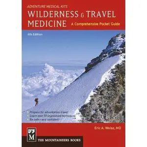 USED Book - Wilderness & Travel Medicine: A Comprehensive Guide, 4th Edition by Weiss, Eric (Paperback) - english