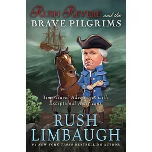Rush Revere and the Brave Pilgrims: Time-Travel Adventures with ExceptionalAmericans (1)
