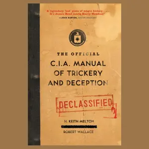 The Official CIA Manual of Trickery and Deception