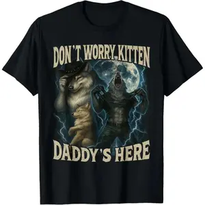 Slim Fit Cotton T-Shirt Featuring Funny Don't Worry Kitten Daddy's Here Alpha Wolf Meme Design