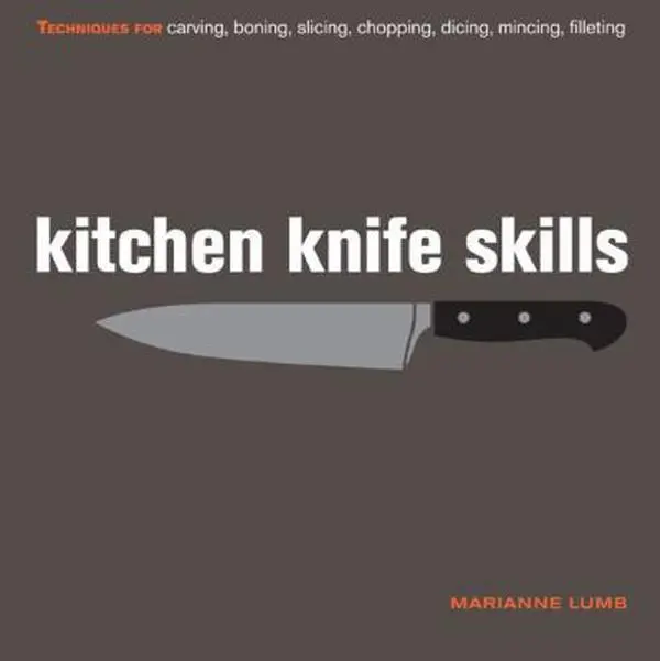 USED-Kitchen Knife Skills by Lumb, Marianne (Hardcover)