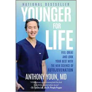 Younger for Life: Feel Great and Look Your Best with the New Science of Autojuvenation by Anthony Youn [Hardback Book]