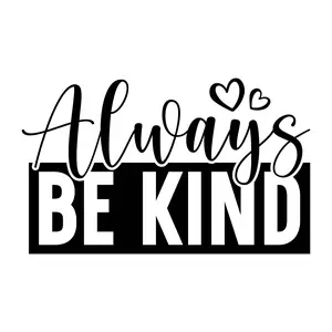 Always Be Kind Motivational