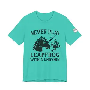 Never Play Leapfrog With a Unicorn T-Shirt | 100% Airlume Cotton, Lightweight & Breathable, Durable Construction, Vibrant Design, REACH Certified