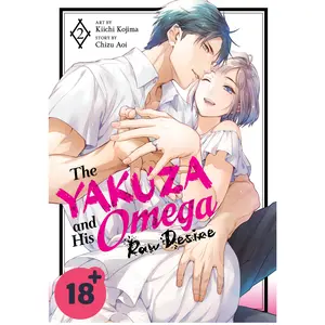 The Yakuza and His Omega: Raw Desire Vol. 2 (Spicy Manga)