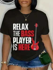 100% Cotton Unisex Relax The Bass Player Is Here - Bassist Guitarist Musician Round Neck Short Sleeve T-Shirt Women's Men Graphic Tee