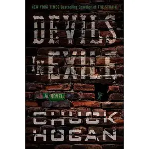 USED-Devils in Exile: A Novel by Chuck Hogan (Hardcover)