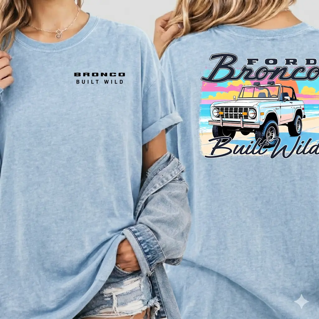 Comfort Color Bronco Ford Built Wild Summer Tee, Bronco Shirt, Vinatge Truck 4x4 Offroad, Womenswear