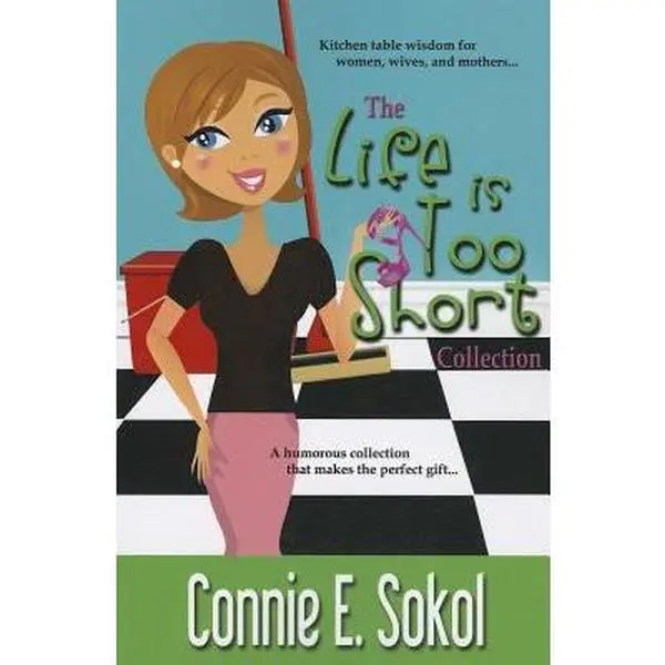 USED-The Life Is Too Short Collection by Sokol, Connie E. (Paperback)
