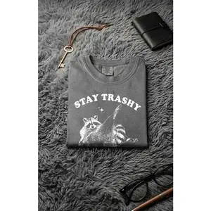 Stay Trashy Raccoon Funny T-Shirt Hoodie Sweatshirt, Unisex Shirt, Gift for Him for Her Womenswear ,Father Day Shirt