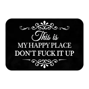 US Local Shipping This Is My Happy Place Don't Fuck It Up Flannel Doormat Funny Non Slip Entrance Floor Rug 15.75*23.62in 19.69*31.50in 23.62*35.43in Home Decor