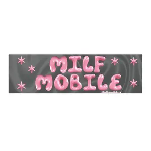 MíLF MOBILE | Bumper Sticker AND Magnet | Funny Meme Sticker | 8.7'' X 2.7'' | Waterproof Premium Quality