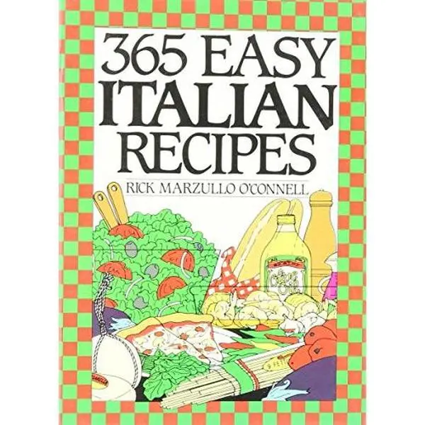 USED-365 Easy Italian Recipes. a John Boswell Associates Book (365 Ways Series) by Rick Marzullo O'Connell (Unknown)