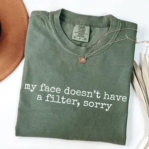 Comfort Colors My face doesn’t have a filter, sorry T-Shirt, Funny Humor T-Shirt, Sarcastic Tee, Trendy T-Shirt, Gift for Her, Retro TShirt for Women