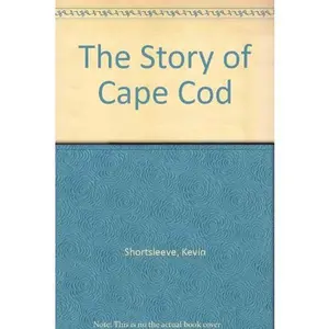 USED Book - The Story of Cape Cod by Kevin Shortsleeve (Paperback) - english