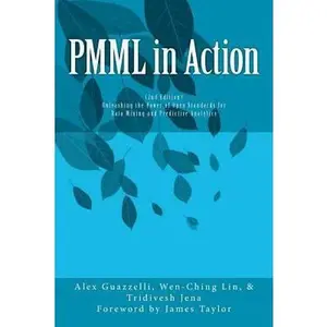 USED-PMML in Action (2nd Edition): Unleashing the Power of Open Standards for Data Mining and Predictive Analytics by Lin, Wen-Ching (Paperback)