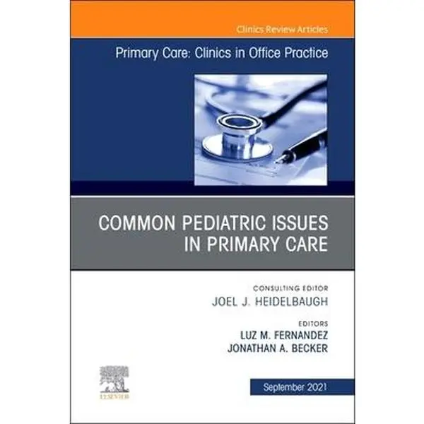 USED-Common Pediatric Issues, an Issue of Primary Care: Clinics in Office Practice: Volume 48-3 (Hardcover)
