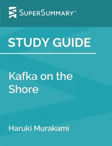 USED-Study Guide: Kafka on the Shore by Haruki Murakami (SuperSummary) by Supersummary (Paperback)