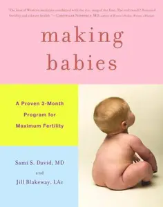 USED-Making Babies: A Proven 3-Month Program for Maximum Fertility by Blakeway, Jill (Hardcover)