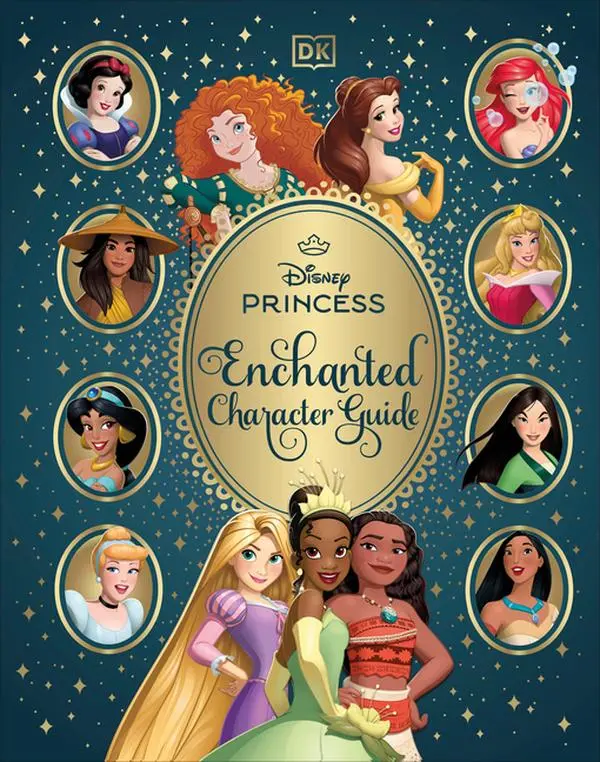 Disney Princess Enchanted Character Guide -- DK - Hardcover