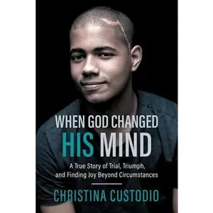 USED-When God Changed His Mind by Custodio, Christina (Paperback)