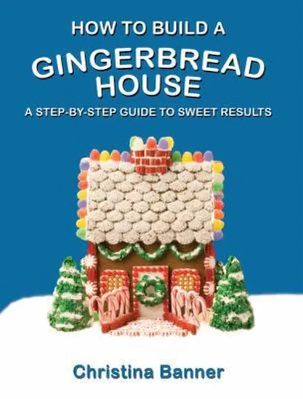 USED Book - How to Build a Gingerbread House: A Step-By-Step Guide to Sweet Results by Banner, Christina (Paperback) - english