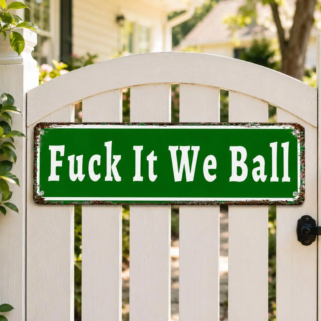 Fuck It We Ball Funny Metal Tin Sign, Vintage Street Sign Wall Decor, Man Cave Decor, Garage Wall Art, Outdoor Fence Sign, Home Bar Decor, Gamer Gift for Men, 16 x 4 Inch