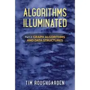 USED-Algorithms Illuminated (Part 2): Graph Algorithms and Data Structures by Roughgarden, Tim (Paperback)