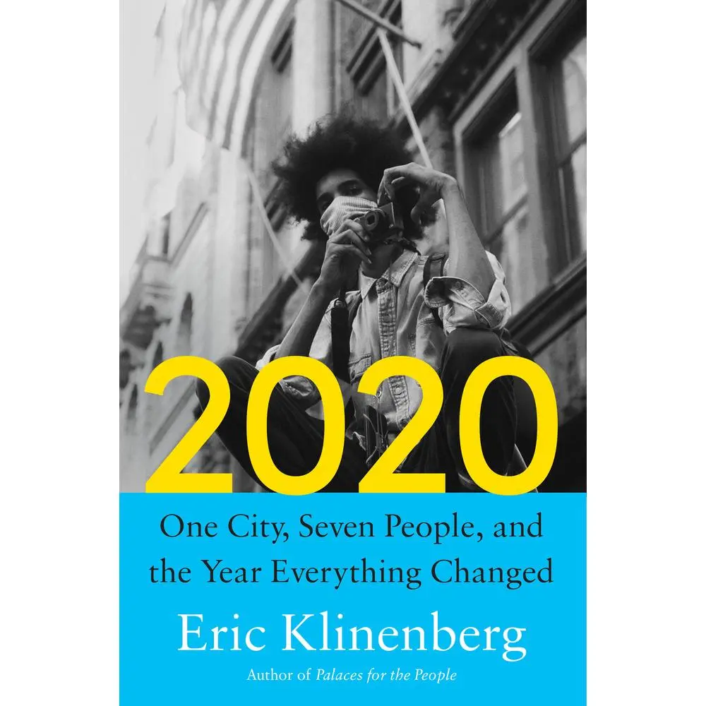 USED Book - 2020: One City, Seven People, and the Year Everything Changed by Klinenberg, Eric (Hardcover) - english