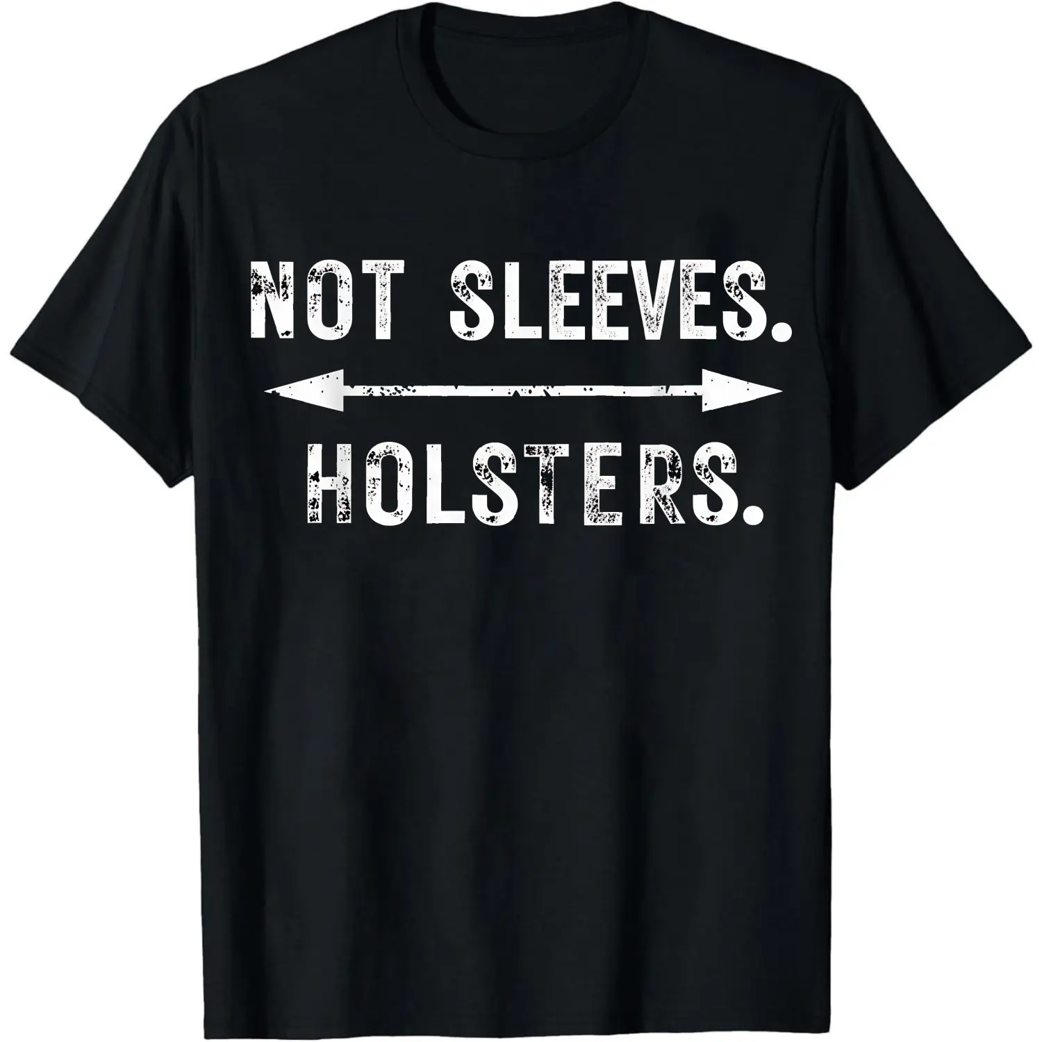 100% Cotton Not Sleeves Holsters T-Shirt Women Men Unisex Clothing Streetwear