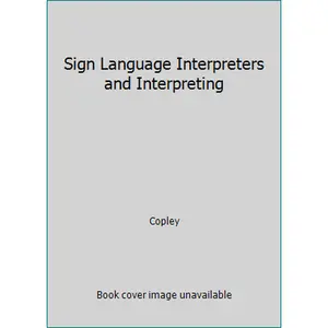 USED-Sign Language Interpreters and Interpreting by Copley (Paperback)