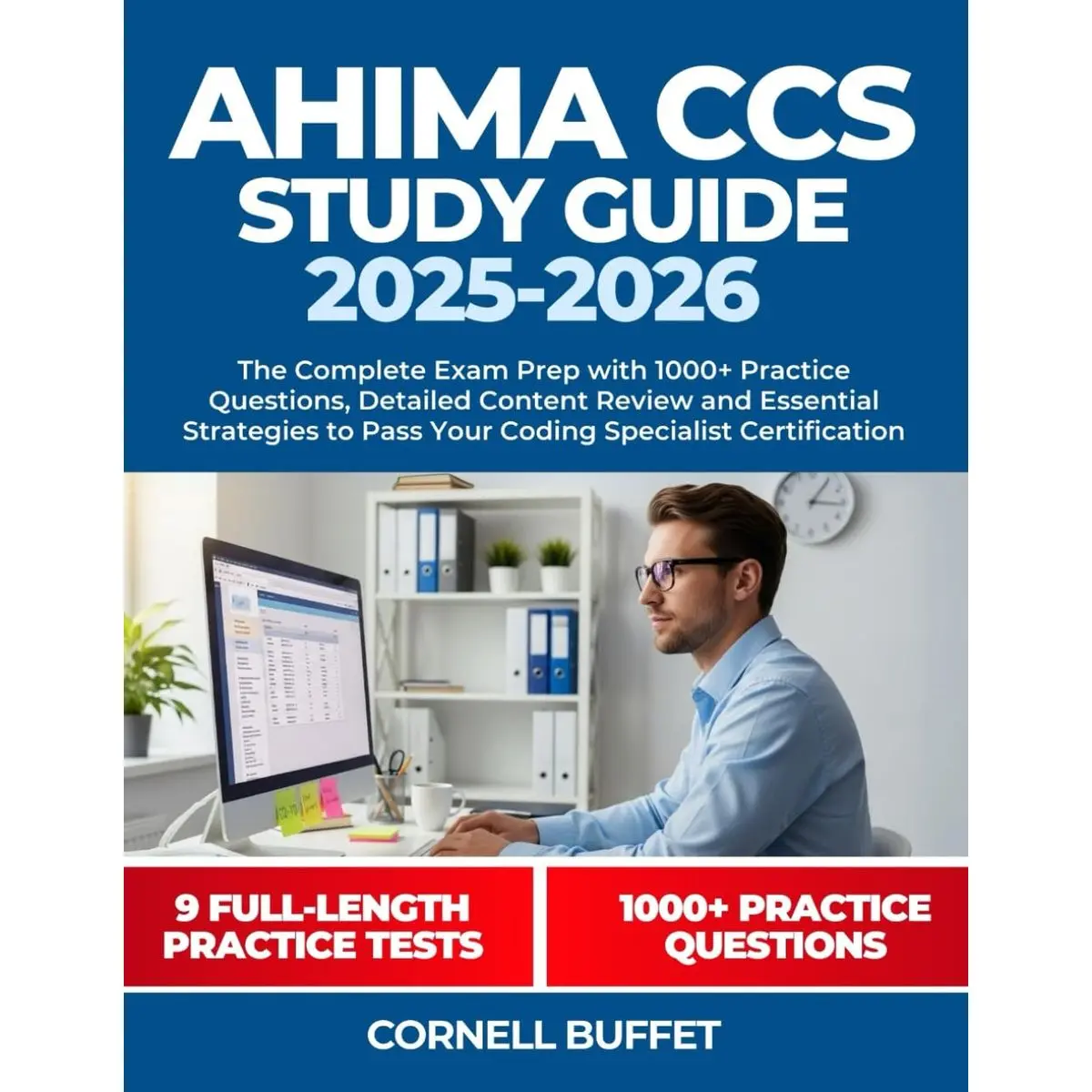 AHIMA CCS Study Guide 2025-2026: The Complete Exam Prep with 1000 ...