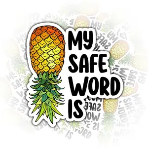 Customizable Laptop Sticker - Funny Swingers Waterproof Vinyl Decal with "My Safe Word Is Pineapple Upside Down" Text, Office Label M1U, Phone Decoration Sticker, Customizable Stickers