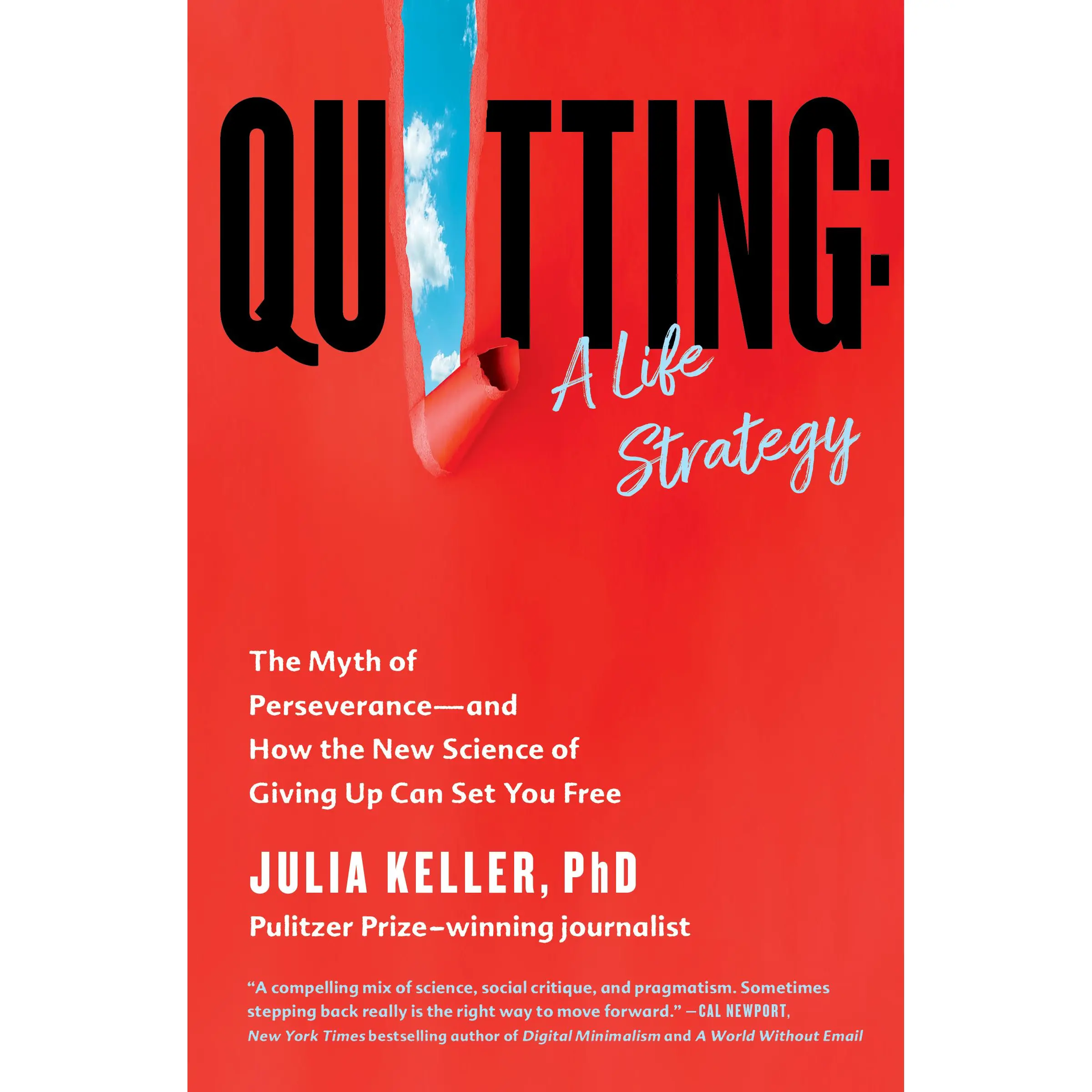 Quitting: A Life Strategy by Julia Keller [Paperback Book]