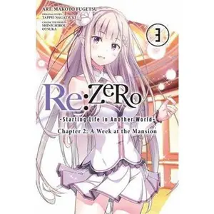 USED-RE: Zero -Starting Life in Another World-, Chapter 2: A Week at the Mansion, Vol. 3 (Manga): Volume 3 (Paperback)