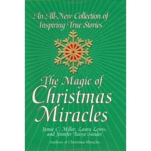 USED-The Magic of Christmas Miracles: A Perfect Holiday and Christmas Read by Jamie Miller (Hardcover)