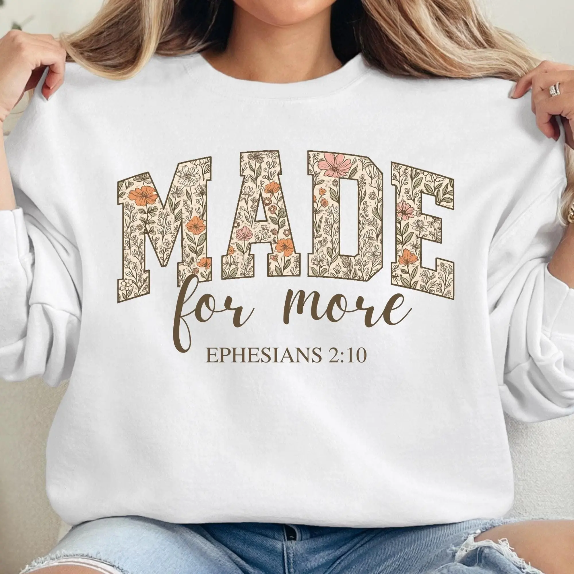 Made for More Sweatshirt, Ephesians 2:10 Bible Verse Sweater, Religious Crewneck, Jesus Quote Sweater
