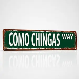 Aluminium Metal Sign with Funny Mexican Slang "Como Chingas Way", Retro Street Plaque for Garage & Men's Room, Quirky Aesthetic Home Decor Item for Room Decor tiktokshopspringglowup, Men's Room Decor,summervibes Yard Sign outdoorfun