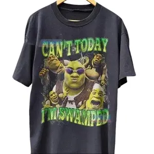 Shrek Funny Graphic Tshirt, Meme Can't Today I'm Swamped Shirt, Shrek Is Love, Shrek Is Life Funny Movie T-shirt, Gifts, Unisex Top Streetwear Apparel