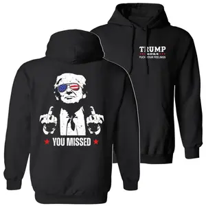 Donalldd Trump You Missed Unisex 2 Sides Hoodie Sweatshirt, Trump 2024 FCK Your Feelings, Trump Fighting T-Shirt, Donalld Trump Arrest This Funny Unisex Hoodie Sweatshirt 2024 Electionns, Make America Great Again,Gift For Men and Women, Printed In The USA
