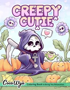 CocoWyo Creepy Cutie Coloring Book for Adults and Teens Featuring Gothic Kawaii Spooky Cute Creatures 50 Unique Illustrations 8.5x11 Inches Single-Sided Pages for Relaxation and Art Therapy