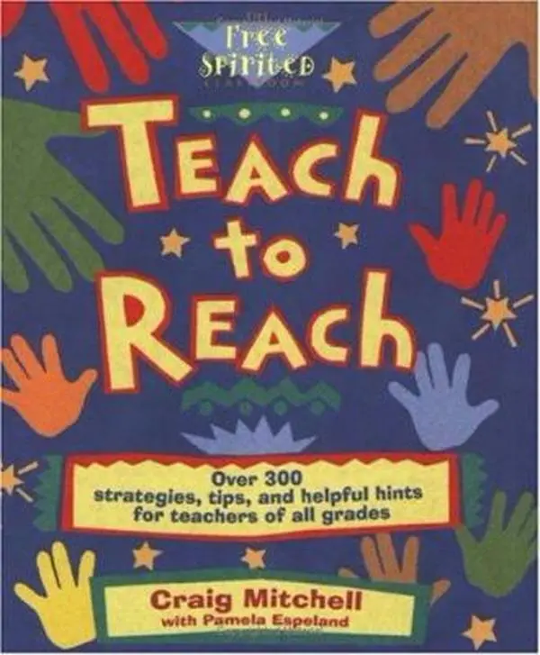 USED Book - Teach to Reach: Over 300 Strategies, Tips, and Helpful Hints for Teachers of All Grades by Craig Mitchell (Paperback) - english