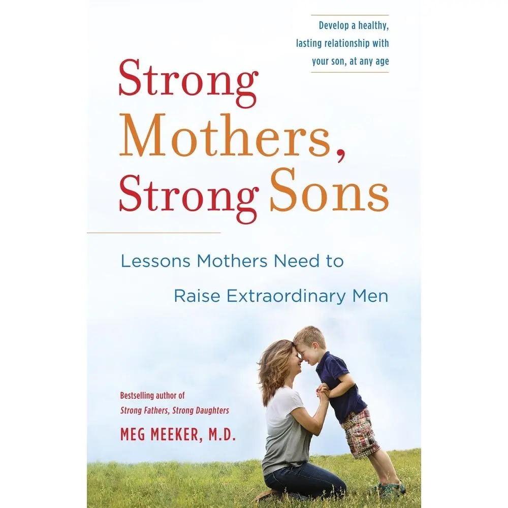 USED Book - Strong Mothers, Strong Sons: Lessons Mothers Need to Raise Extraordinary Men by Meeker, Meg (Hardcover) - english