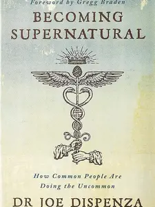 Becoming Supernatural: How Common People Are Doing the Uncommon Paperback