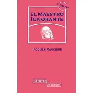 USED-EL MAESTRO IGNORANTE (Educación) (Spanish Edition) by Jacques Rancière (Paperback)