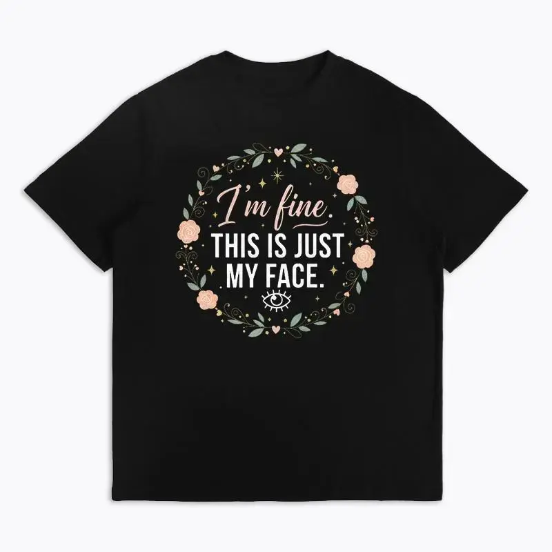 Men's "I'm Fine This Is Just My Face" Graphic Print Tshirt - Soft Cotton, Short-Sleeve, Round Neck, Relaxed Fit, Rose Wreath Aesthetic, Casual Wear Streetwear Top, Shortsleeve