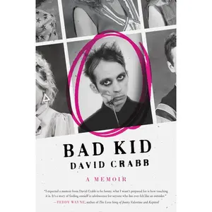 Bad Kid: A Memoir by David Crabb [Paperback Book]