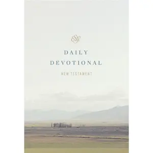 USED-ESV Daily Devotional New Testament: Through the New Testament in a Year (Paperback) by ESV Bibles (Paperback)